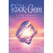 From Rock to Gem: A Life Journey to Awakening