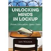 Unlocking Minds in Lockup: Prison Education Opens Doors