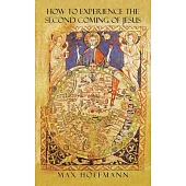 How to Experience the Second Coming of Jesus