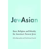 Jewasian: Race, Religion, and Identity for America’s Newest Jews