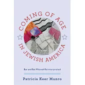 Coming of Age in Jewish America: Bar and Bat Mitzvah Reinterpreted
