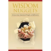 Wisdom Nuggets: Sermons, Essays, Inspirational Thoughts, and Affirmations