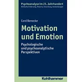 Motivation Und Emotion: Psychologische Und Psychoanalytische Perspektiven