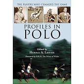 Profiles in Polo: The Players Who Changed the Game