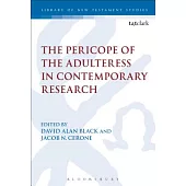 The Pericope of the Adulteress in Contemporary Research