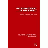 The Adolescent in the Family