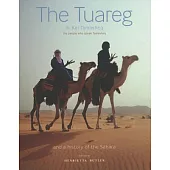 The Tuareg or Kel Tamasheq: The People Who Speak Tamasheq and a History of the Sahara