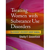 Treating Women With Substance Use Disorders: The Women’s Recovery Group Manual