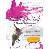 Lifedancing: Mastering Life?s Movement