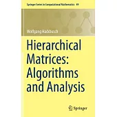 Hierarchical Matrices: Algorithms and Analysis