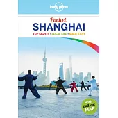 Lonely Planet Pocket Shanghai: Top Sights, Local Life, Made Easy
