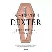 La muerte de Dexter / Dexter Is Dead
