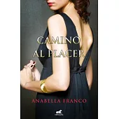 Camino al placer / Path to Pleasure