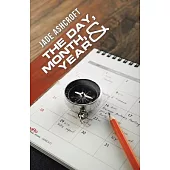 The Day, Month, and Year