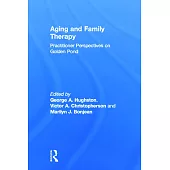 Aging and Family Therapy: Practitioner Perspectives on Golden Pond