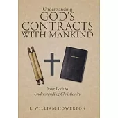 Understanding God’s Contracts With Mankind: Your Path to Understanding Christianity