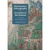 Renaissance Ethnography and the Invention of the Human