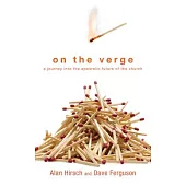 On the Verge: A Journey into the Apostolic Future of the Church