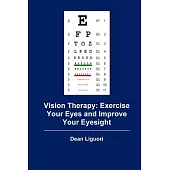 Vision Therapy: Exercise Your Eyes and Improve Your Eyesight