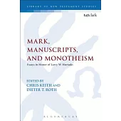 Mark, Manuscripts, and Monotheism