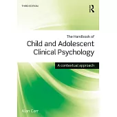 The Handbook of Child and Adolescent Clinical Psychology: A Contextual Approach