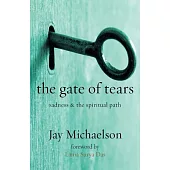 The Gate of Tears: Sadness and the Spiritual Path