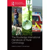 The Routledge International Handbook of Rural Criminology
