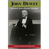 John Dewey, America’s Peace-Minded Educator