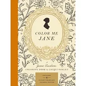 Color Me Jane: A Jane Austen Adult Coloring Book