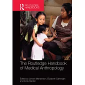 The Routledge Handbook of Medical Anthropology