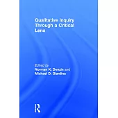 Qualitative Inquiry Through a Critical Lens