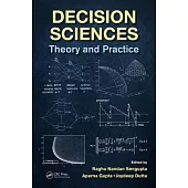 Decision Sciences: Theory and Practice