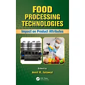 Food Processing Technologies: Impact on Product Attributes