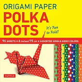 Origami Paper Polka Dots 6 Inch 96 Sheets: It’s Fun to Fold!
