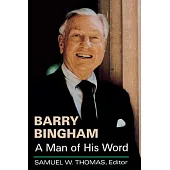 Barry Bingham: A Man of His Word
