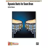 Dynamic Duets for Snare Drum: Grade Level: 1-3 (Easy to Medium)