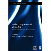 Muslims, Migration and Citizenship: Processes of Inclusion and Exclusion