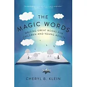 The Magic Words: Writing Great Books for Children and Young Adults