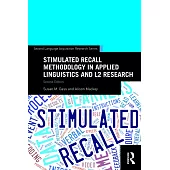 Stimulated Recall Methodology in Applied Linguistics and L2 Research