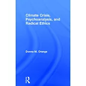 Climate Crisis, Psychoanalysis, and Radical Ethics