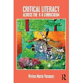 Critical Literacy Across the K-6 Curriculum