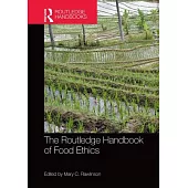The Routledge Handbook of Food Ethics