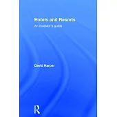 Hotels and Resorts: An Investor’s Guide