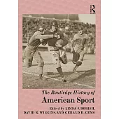 The Routledge History of American Sport
