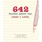 642 Things about You (That I Love): (romantic Valentine’s Day Gift, Writing Prompt Journal for Couples)