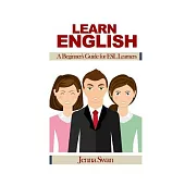Learn English: A Beginner’s Guide for ESL Learners