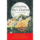 Launching Vee’s Chariot: An End-of-life Tale