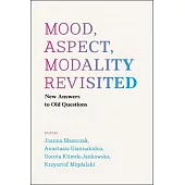 Mood, Aspect, Modality Revisited: New Answers to Old Questions