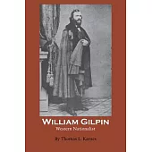 William Gilpin: Western Nationalist