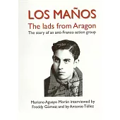 Los Maños: The lads from Aragon: The Story of an anti-Franco action group